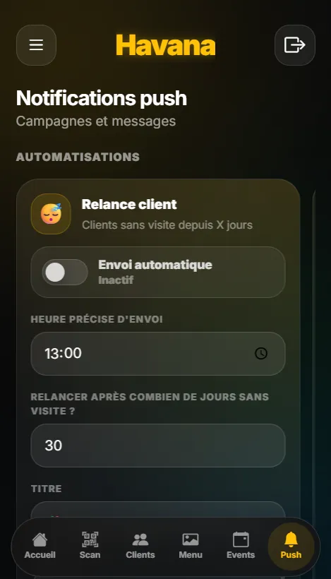 Paramétrage des notifications push : relance automatique des clients sans visite depuis X jours, heure d’envoi